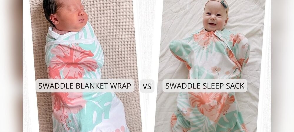 Swaddle Vs Sleep Sack: Which is Better