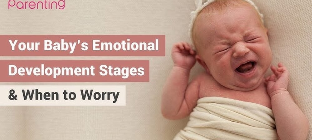 What are Signs of Newborn Emotional Development