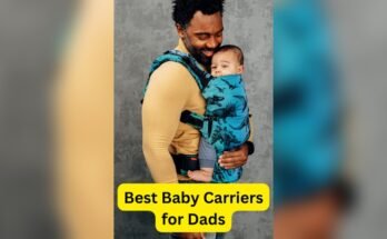 What Baby Carrier is Best for Dads